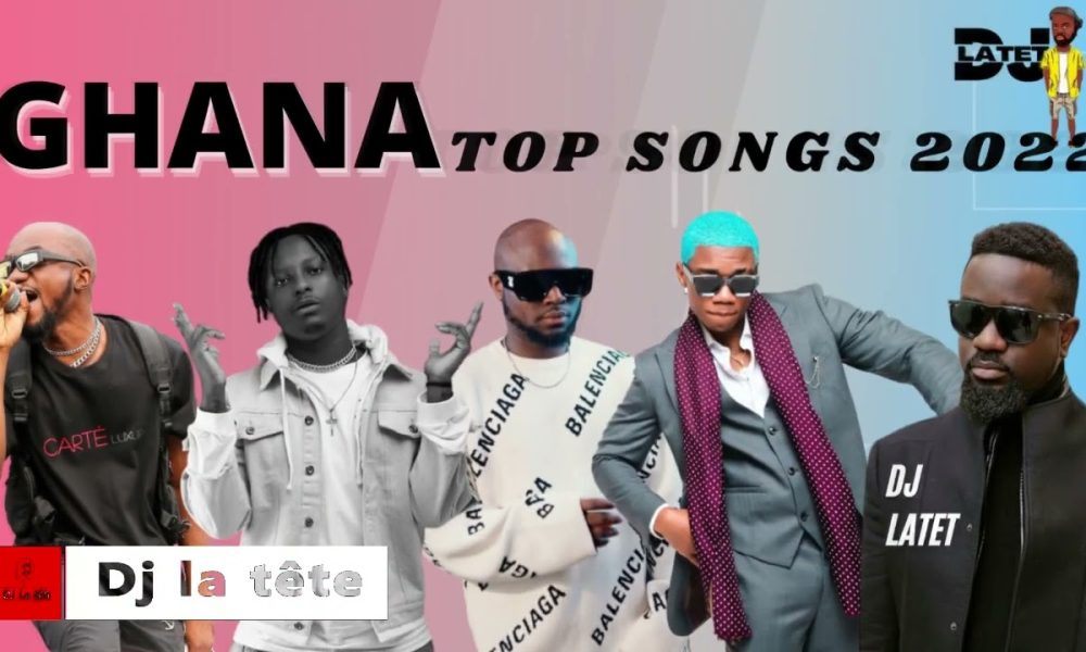 Latest Songs in Ghana 2022