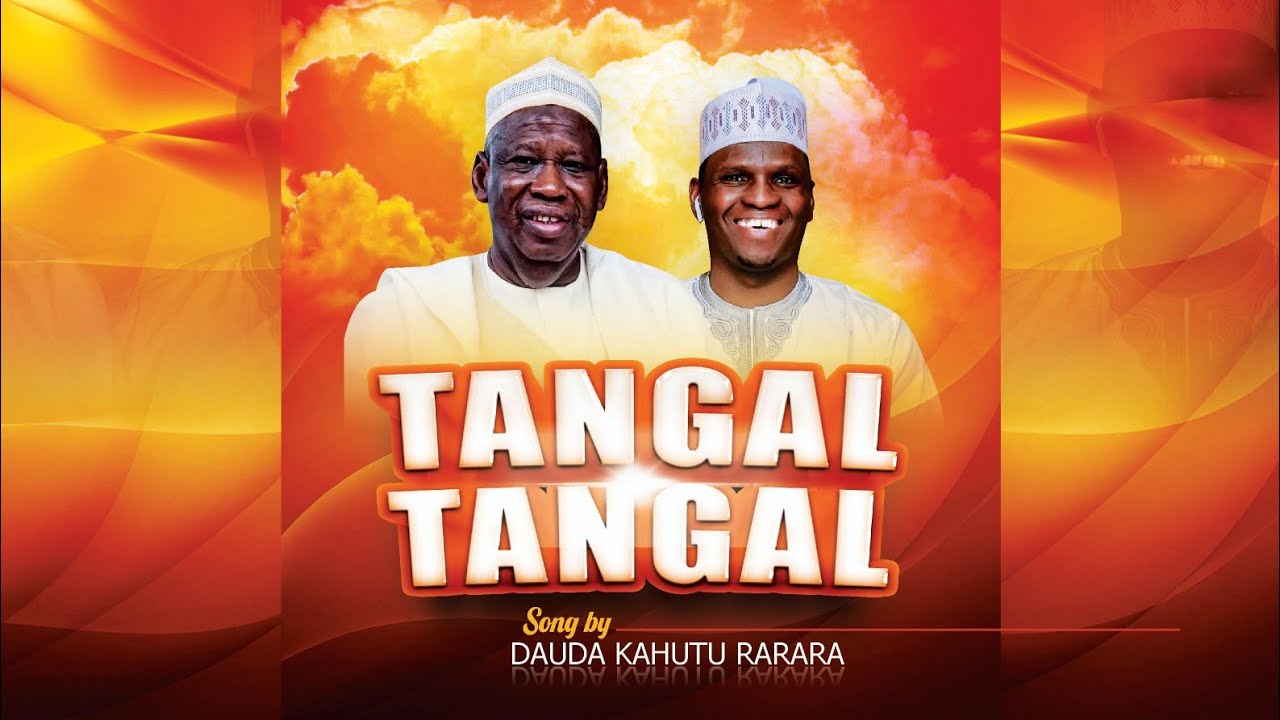Dauda Kahutu Rarara TANGAL TANGAL Download Mp3 Music Audio 2023