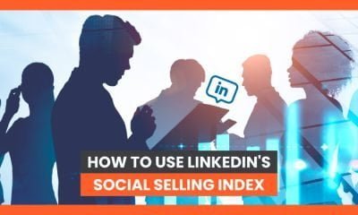 How to Use LinkedIn’s Social Selling Index Like a Pro